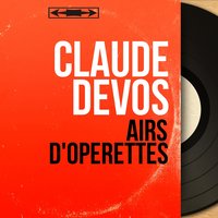 Mam'zelle Nitouche: Couplets du brigadier. "Je suis de Saint-Étienne" - Claude Devos & Marcel Cariven & Marcel Cariven Orchestra