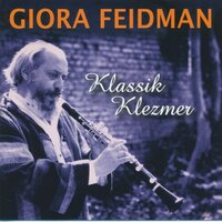 Shey vi di L'vonne - Giora Feidman & Adam Rogers & Anthony Falanga
