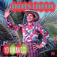 Yo Amanecí - Andres Landero