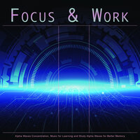 Binaural Beats Studying Music - Focus & Work & Alpha Waves Concentration & Binaural Beats Study Music