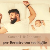 Dormi sereno (tra i tuoi genitori) - Ninna Nanna Sogno