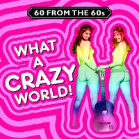 What a Crazy World We're Living In - Joe Brown