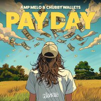 Pay Day - Amp Melo & Chubby Wallets