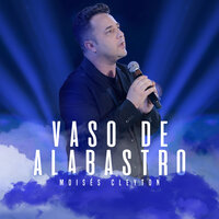 Vaso De Alabastro - Moisés Cleyton
