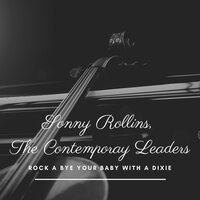 I've Found a New Baby - Sonny Rollins & The Contemporay Leaders