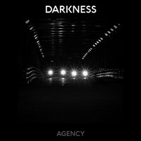Darkness - Agency