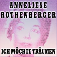 Du, du, du, lieber Gott, schaust zu - Anneliese Rothenberger