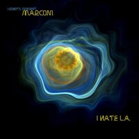 I Hate L.A. - Marconi