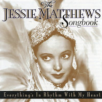Say The Word And It's Yours - Jessie Matthews