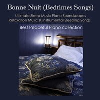 Bonne Nuit - Baby Sleep Music - Sleeping Piano