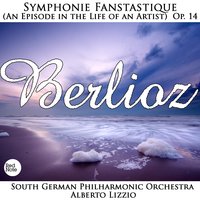 Symphonie Fantastique (An Episode in the Life of an Artist) , Op.14: IV. Marche au Supplice - South German Philharmonic Orchestra & Гектор Берлиоз
