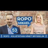 Kuljetathan hänet Brysseliin - Ropo