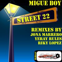 Street 22 - Migue Boy & Yeray Rules