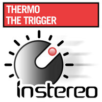 The Trigger - Thermo