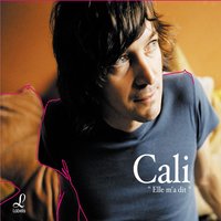 Fais de moi ce que je veux - Cali