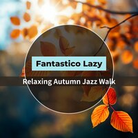 Leaves Fall Notes Echo - Fantastico Lazy