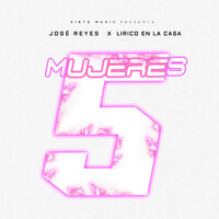 5 Mujeres - José Reyes & Lírico en la Casa