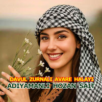 Davul Zurnalı Adıyaman Halayı Avare - Adıyamanlı Hozan Sait