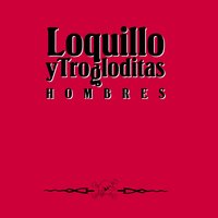 Rosas cortadas - Loquillo Y Los Trogloditas