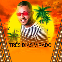 Três Dias Virado - Rafael O Brabo & Bnb No Beat