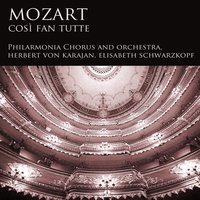 Così Fan Tutte: Scena Quarta, Act II - "Benedetti I Doppi Coniugi" - Герберт фон Караян & Philharmonia Orchestra & Leopold Simoneau & Rolando Panerai & Nan Merriman & Elisabeth Schwarzkopf & Вольфганг Амадей Моцарт