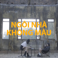 Ngôi Nhà Không Màu - Bệt Band