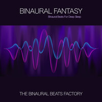 A Dream State - The Binaural Beats Factory & The Sleep Aids & The Calm Music Crew