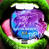 Lolly - Maejor Ali & Juicy J & Justin Bieber