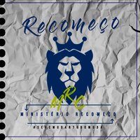 Recomeço - Ministério Recomeço & Andre Queiroz