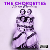 A Girl's Work Is Never Done - The Chordettes