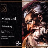 Schoenberg: Moses und Aron: Scene 2 - Josef Greindel, Helmut Melchert & Hermann Scherchen & Ivan Sardi & Josef Greindl & Fritz Hoppe & Gunther Treptow & Арнольд Шёнберг