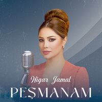 Peşmanam - Nigar Jamal