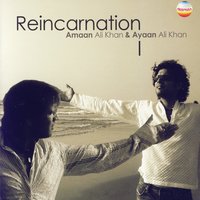 Reincarnation - Amaan Ali Khan
