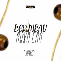 Berimbau Nova Era - DJ RB DA DZ9 & MC Gw & MC Teteu