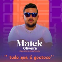 Se É Amor Não Sei - Maick Oliveira