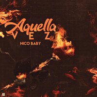 Aquella Vez - Nico El Baby