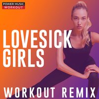 Lovesick Girls - Power Music Workout