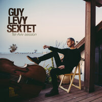 Tel Aviv - Guy Levy & Asaf Yuria & Yonatan Voltzok & Amit Friedman & Katia Toobool & Yonatan Rosen