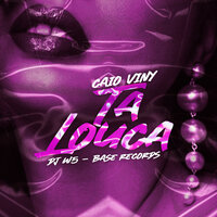 Ta Louca - Caio Viny & BASE RECORDS & DJ W5