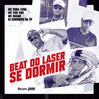 Beat do Laser Se Dormir - Mc Roba Cena & MC Nauan & MC VUK VUK