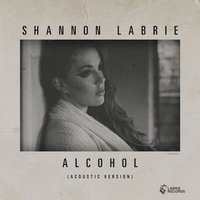 Alcohol - Shannon LaBrie