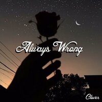 Always Wrong - Clover