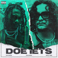 Doe Iets - 24k Water & Wally & Wally A$M
