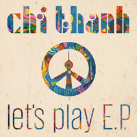 Let's Play - Chí Thanh & Mat.Joe
