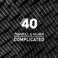 Complicated - Tom Bull & Kilner