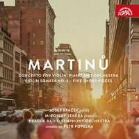 Five Short Pieces for Violin and Piano, H. 184: I. Allegro moderato - Miroslav Sekera & Prague Radio Symphony Orchestra & Josef Spacek