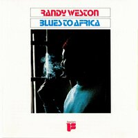 Blues To Africa - Randy Weston