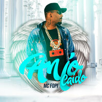 Anjo Caído - Mc Fopi & Wilson Castro & HENRIQUE PASION