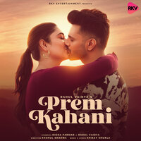 Prem Kahani - Rahul Vaidya & Aniket Shukla