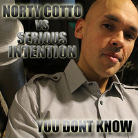 You Don't Know - Norty Cotto